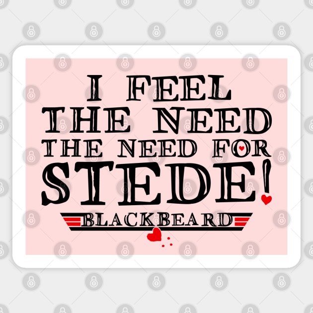 I feel the need - the need for Stede! (black text) Sticker by marv42